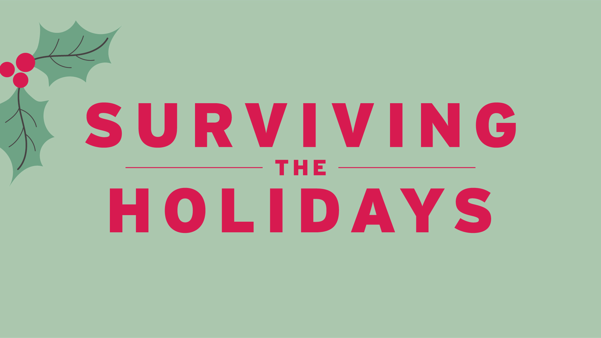 Surviving the Holidays