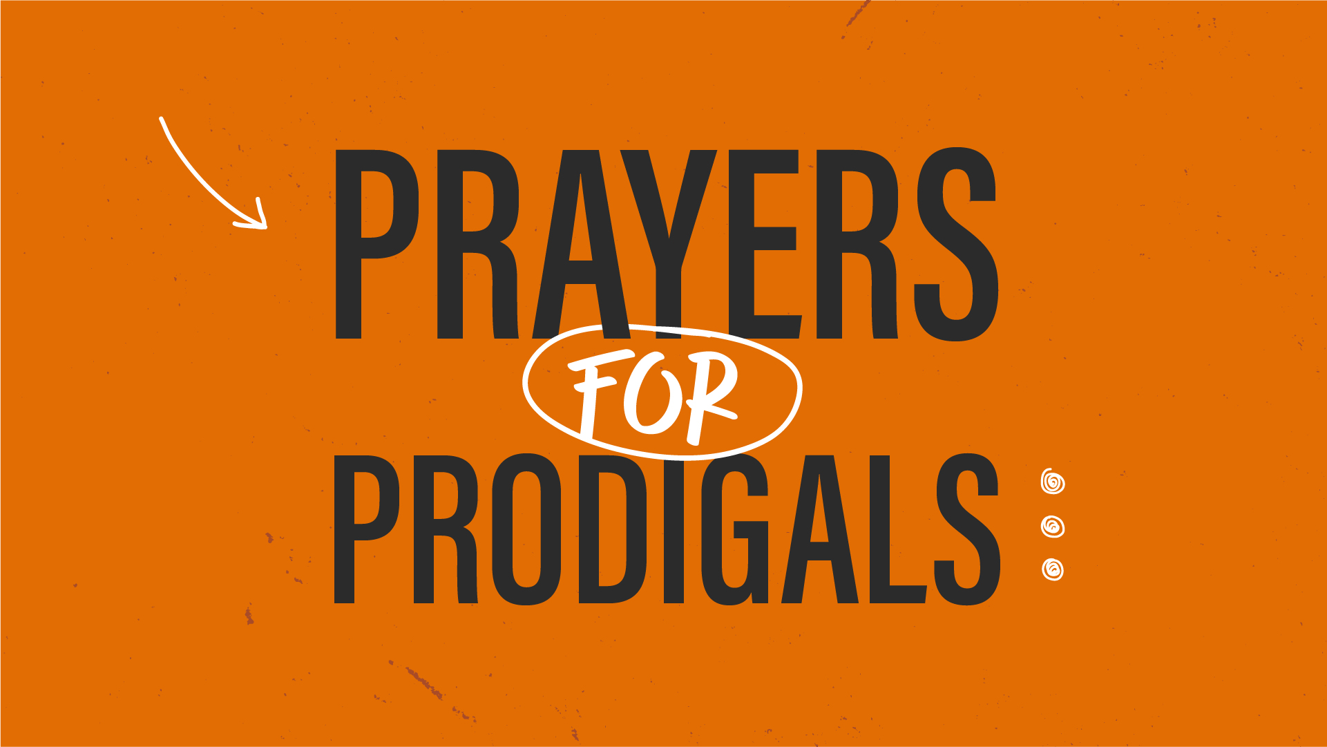 Prayers for Prodigals