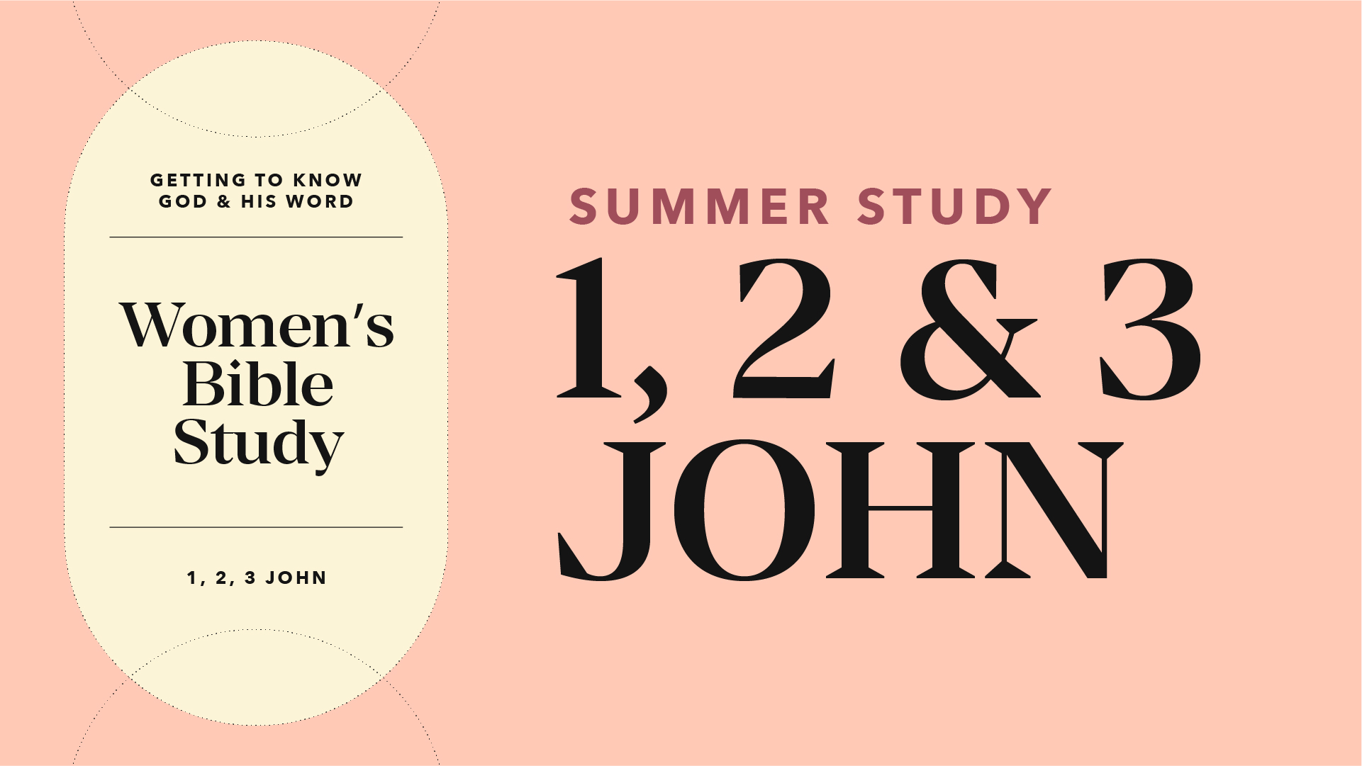 Women's Summer Bible Study: 1, 2 & 3 John