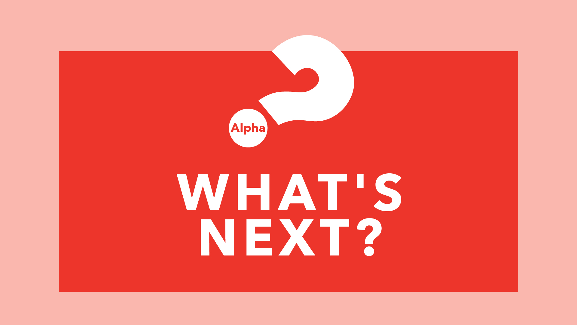 What's Next? (Alpha II)