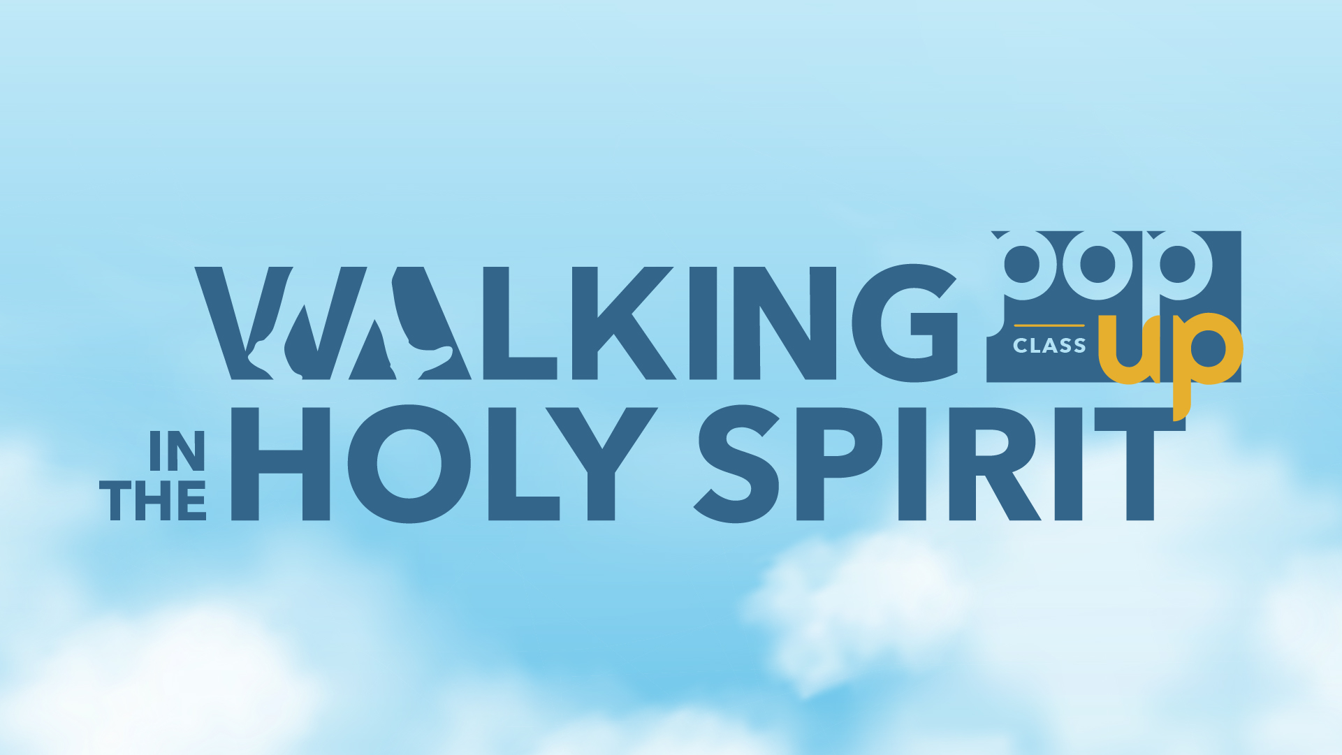 POP-UP: Walking in the Holy Spirit
