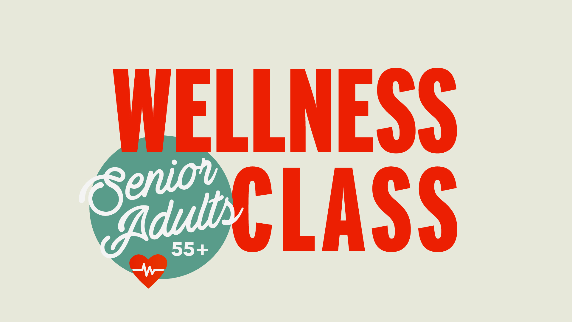 Senior Adults 55+ Wellness Class