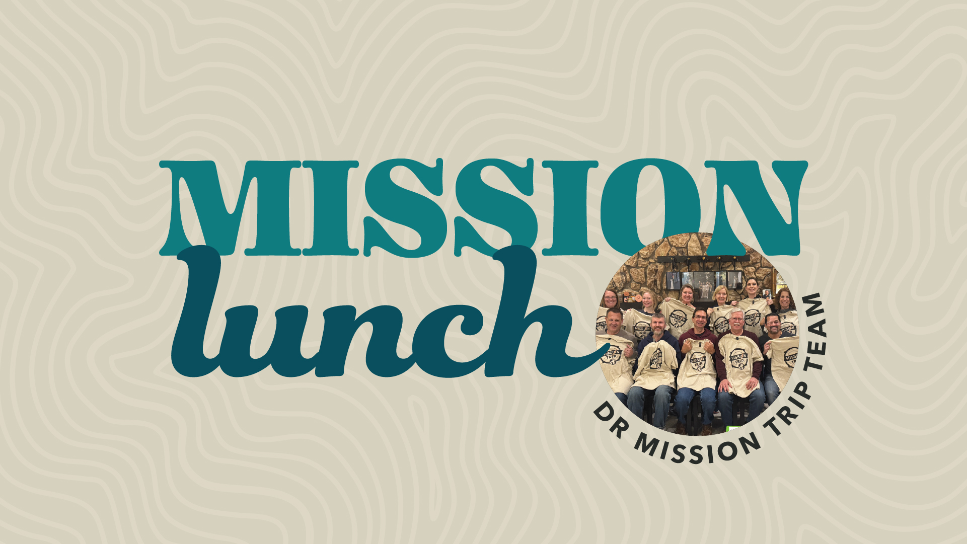 Mission Lunch with the DR Mission Trip Team