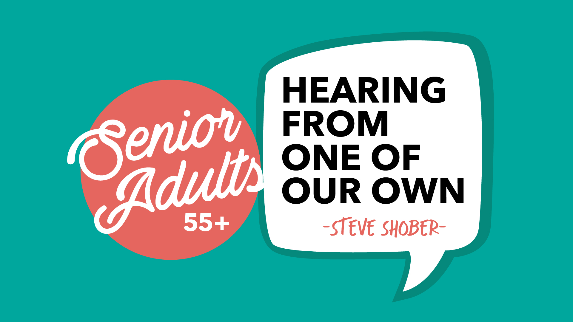 Senior Adults 55+ Hearing from One of Our Own