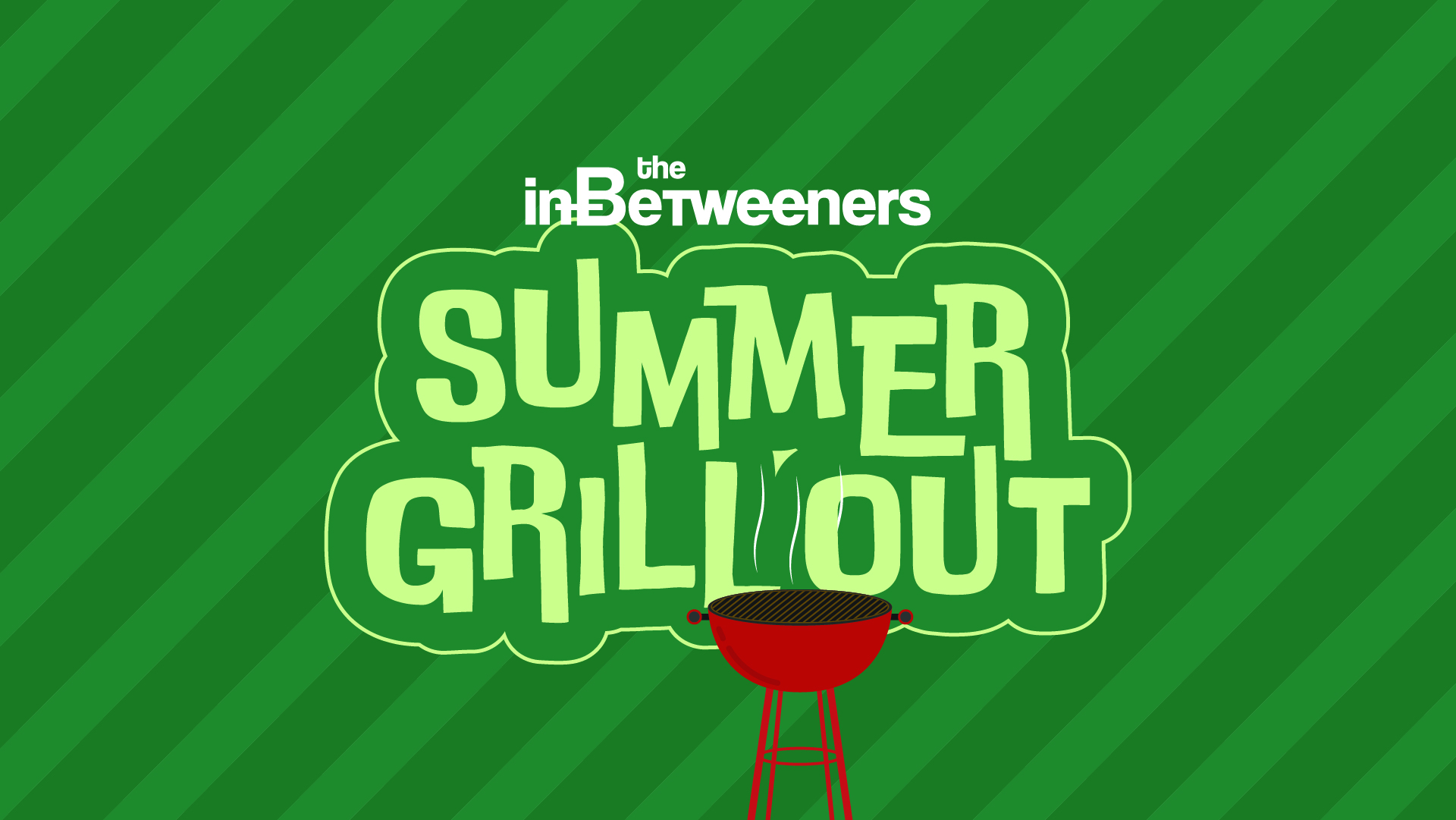 InBetweeners Summer Grill Out