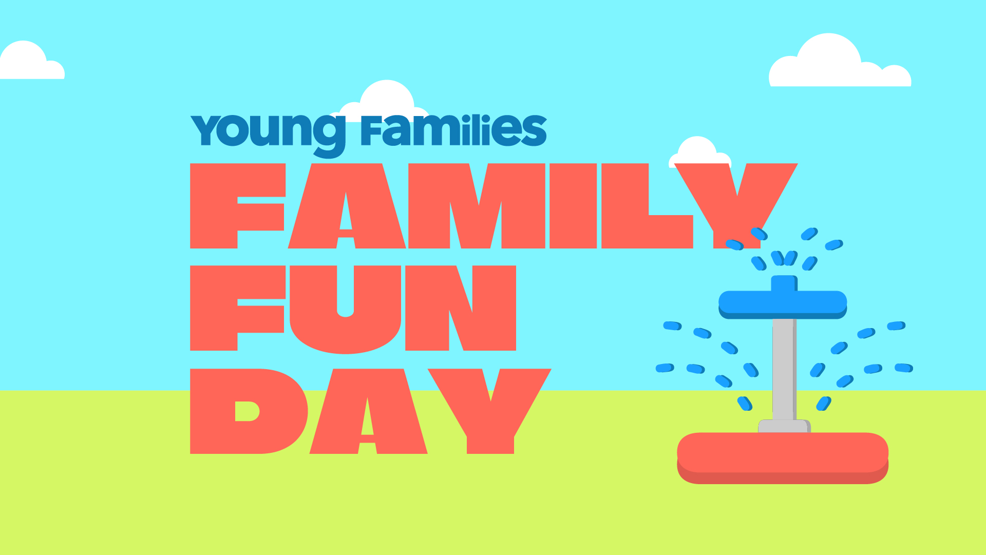 Young Families: Family Fun Day - Splash Pad
